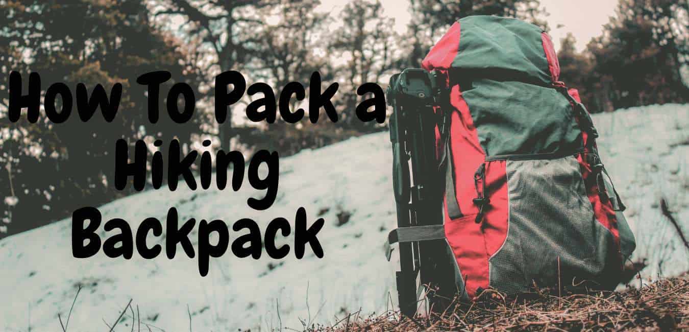 HOW TO PACK A HIKING BACkPACK - Hiking Voyager