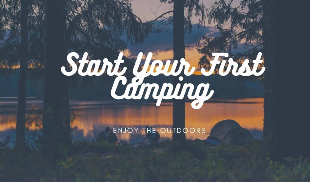How To Start Camping