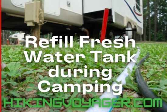 How to Refill Fresh Water Tank during Camping